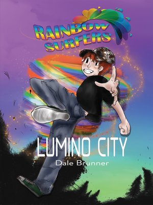 cover image of Becoming a Rainbow Surfer Lumino City